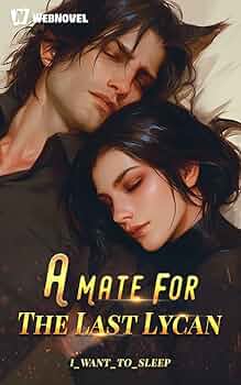 A Mate For The Last Lycan – Complete Guide & Review
