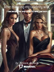 After divorcing my celebrity wife, I became the world's richest person – Complete Guide & Review