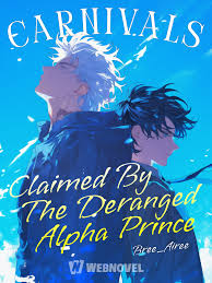 Carnivals: Claimed By The Deranged Alpha Prince [BL] – Complete Guide & Review
