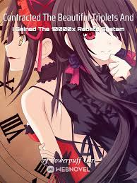 Contracted The Beautiful Triplets And I Gained The 10000x Rebate System – Complete Guide & Review