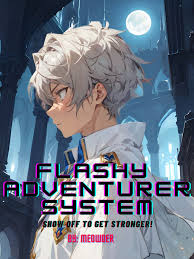 Flashy Adventurer System : Show Off to Get Stronger! – Complete Guide & Review