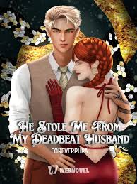 He Stole Me From My Deadbeat Husband – Complete Guide & Review