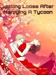Letting Loose After Marrying A Tycoon – Complete Guide & Review