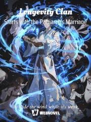 Longevity Clan Starts with the Patriarch's Marriage – Complete Guide & Review
