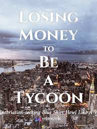 Losing Money to Be a Tycoon – Complete Guide & Review