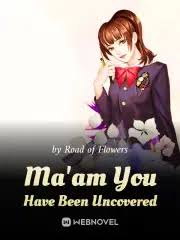 Ma'am You Have Been Uncovered– Complete Guide & Review