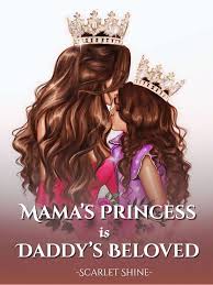 Mama's Princess is Daddy's Beloved – Complete Guide & Review