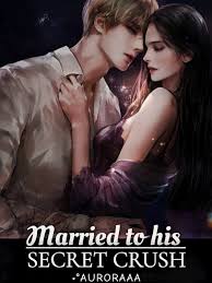 Married to his secret crush – Complete Guide & Review