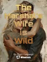The Marshal's Wife is Wild – Complete Guide & Review