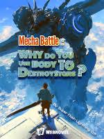 Mecha Battle: Why Do You Use Body to Destroy Stars? – Complete Guide & Review