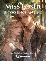Miss Loser is too enchanting – Complete Guide & Review
