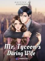 Mr. Tycoon's Daring Wife – Complete Guide & Review