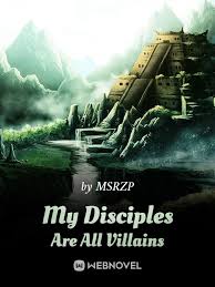 My Disciples Are All Villains – Complete Guide & Review