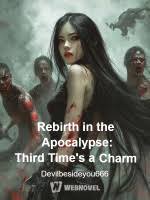 Rebirth in the Apocalypse: Third Time's a Charm – Complete Guide & Review