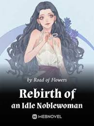 Rebirth of an Idle Noblewoman – Complete Guide & Review