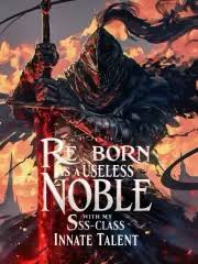 Reborn as a Useless Noble with my SSS-Class Innate Talent – Complete Guide & Review