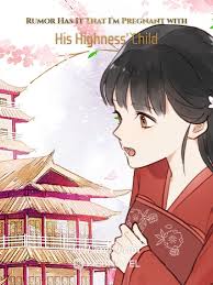 Rumor Has It That I’m Pregnant with His Highness’ Child – Complete Guide & Review