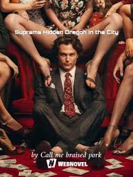 Supreme Hidden Dragon in the City – Complete Guide & Review