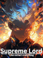 Supreme Lord: I can extract everything! – Complete Guide & Review