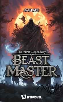 The First Legendary Beast Master – Complete Guide & Review