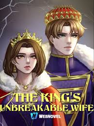 The King's Unbreakable Wife – Complete Guide & Review