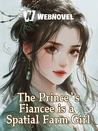 The Prince's Fiancee is a Spatial Farm Girl – Complete Guide & Review