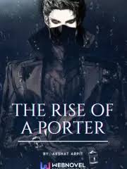 The Rise Of A Porter – Complete Guide & Review