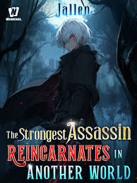 The Strongest Assassin Reincarnates in Another World – Complete Guide & Review