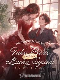 The Young master's fake bride and her lucky system  – Complete Guide & Review
