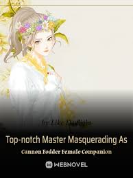Top-notch Master Masquerading As Cannon Fodder Female Companion – Complete Guide & Review