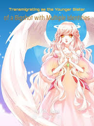 Transmigrating as the Younger Sister of a Bigshot with Multiple Identities – Complete Guide & Review