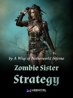 Zombie Sister Strategy – Complete Guide & Review
